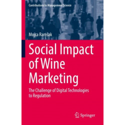 Social Impact of Wine Marketing: The Challenge of Digital Technologies to Regulation