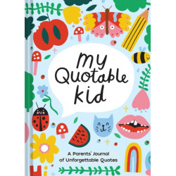 Playful My Quotable Kid: A Parents' Journal of Unforgettable Quotes
