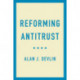 Reforming Antitrust
