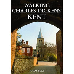 Walking Charles Dickens’ Kent