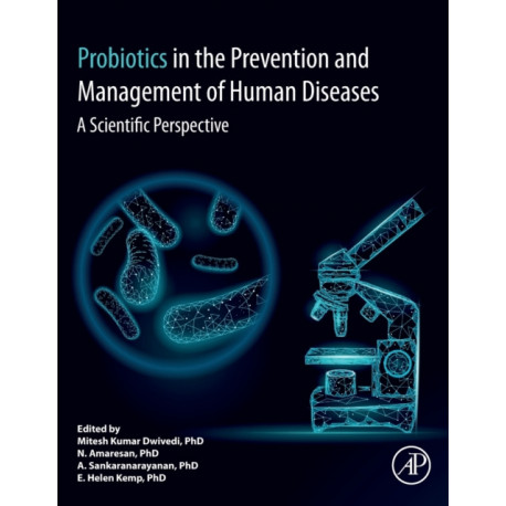 Probiotics in The Prevention and Management of Human Diseases: A Scientific Perspective