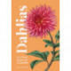 Dahlias: A Little Book of Flowers
