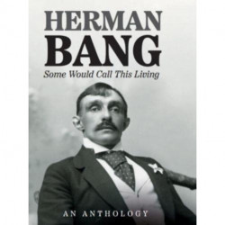 Some Would Call This Living: An Anthology
