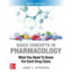 Basic Concepts in Pharmacology: What You Need to Know for Each Drug Class, Sixth Edition