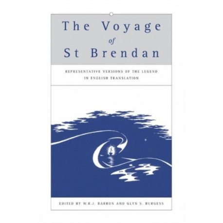 The Voyage of St Brendan: Representative Versions of the Legend in English Translation with Indexes of Themes and Motifs from the Stories