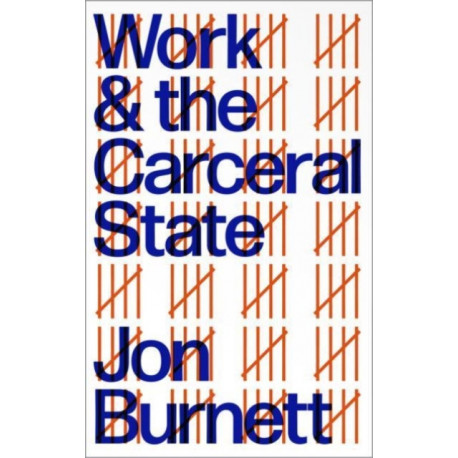 Work and the Carceral State