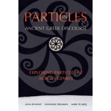 Particles in Ancient Greek Discourse: Exploring Particle Use across Genres