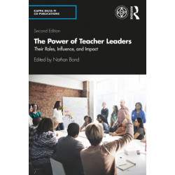 The Power of Teacher Leaders: Their Roles, Influence, and Impact