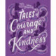 Tales of Courage and Kindness