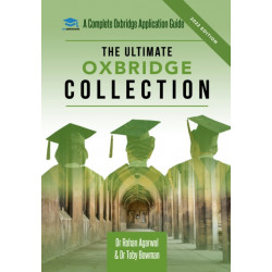 The Ultimate Oxbridge Collection: The Oxbridge Collection is your Complete Guide to Get into Oxford & Cambridge from choosing your College, writing your Personal Statement, Preparing for your Interview. For: Medicine | STEM | Humanities | Social Sciences