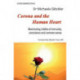 Corona and the Human Heart: Illuminating riddles of immunity, conscience and common sense