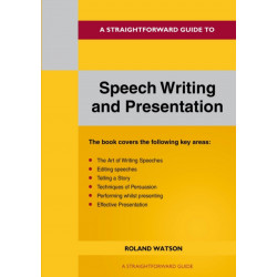 A Straightforward Guide to Speech Writing and Presentation: 2022 Edition