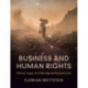 Business and Human Rights: Ethical, Legal, and Managerial Perspectives