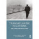Transatlantic Relations: Challenge and Resilience