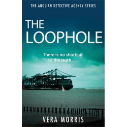 The Loophole: The Anglian Detective Agency Series