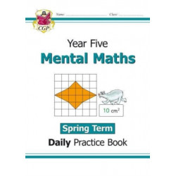 KS2 Mental Maths Year 5 Daily Practice Book: Spring Term