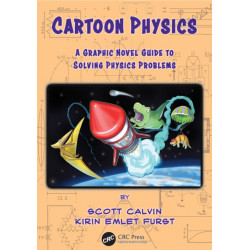 Cartoon Physics: A Graphic Novel Guide to Solving Physics Problems