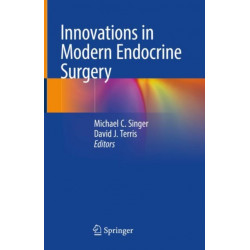 Innovations in Modern Endocrine Surgery