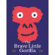 The Brave Little Gorilla