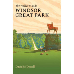 Windsor Great Park: The Walker's Guide