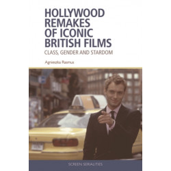 Hollywood Remakes of Iconic British Films: Class, Gender and Stardom