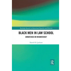 Black Men in Law School: Unmatched or Mismatched