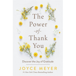 The Power of Thank You: Discover the Joy of Gratitude