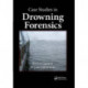 Case Studies in Drowning Forensics