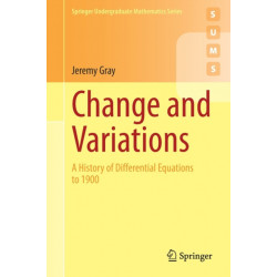 Change and Variations: A History of Differential Equations to 1900