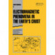 Electromagnetic Phenomena in the Earth's Crust: Geotechnika - Selected Translations of Russian Geotechnical Literature 1