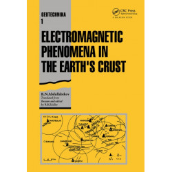 Electromagnetic Phenomena in the Earth's Crust: Geotechnika - Selected Translations of Russian Geotechnical Literature 1