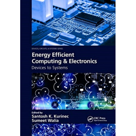 Energy Efficient Computing & Electronics: Devices to Systems