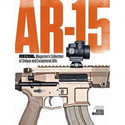 AR-15: RECOIL Magazine’s Collection of Unique and Exceptional ARs