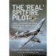 The 'Real' Spitfire Pilot: Flight Lieutenant D.M. Crook DFC's Original Unpublished Manuscript