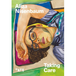 Aliza Nisenbaum: Taking Care