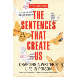 PEN America Handbook For Writers in Prison: Crafting A Writer's Life in Prison