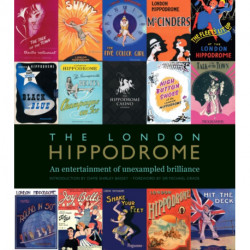 The London Hippodrome: An entertainment of unexampled brilliance