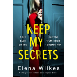 Keep My Secrets: A totally unputdownable psychological thriller