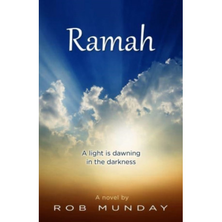 Ramah: A Light is Dawning in the Darkness