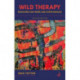 Wild Therapy (second edition): Rewilding our inner and outer worlds