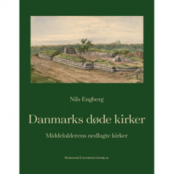 Danmarks døde kirker: Middelalderens nedlagte kirker