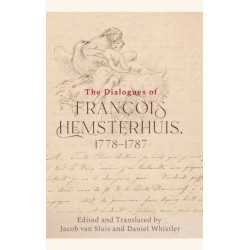 The Dialogues of Francois Hemsterhuis, 1778-1787