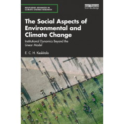 The Social Aspects of Environmental and Climate Change: Institutional Dynamics Beyond a Linear Model