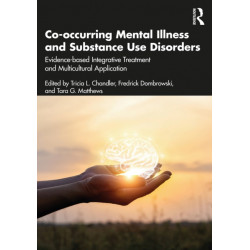 Co-occurring Mental Illness and Substance Use Disorders: Evidence-based Integrative Treatment and Multicultural Application