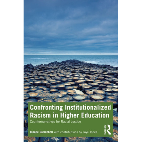 Confronting Institutionalized Racism in Higher Education: Counternarratives for Racial Justice