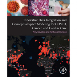 Innovative Data Integration and Conceptual Space Modeling for COVID, Cancer, and Cardiac Care