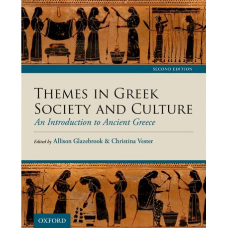Themes in Greek Society and Culture: An Introduction to Ancient Greece