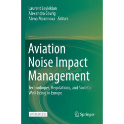 Aviation Noise Impact Management: Technologies, Regulations, and Societal Well-being in Europe