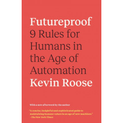 Futureproof: 9 Rules for Surviving in the Age of AI