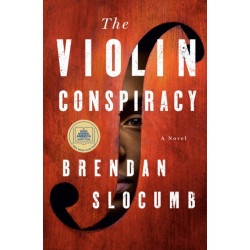 The Violin Conspiracy: A Novel